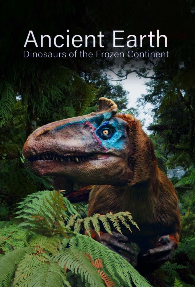 Xem phim Ancient Earth: Dinosaurs of the Frozen Continent - RoPhim