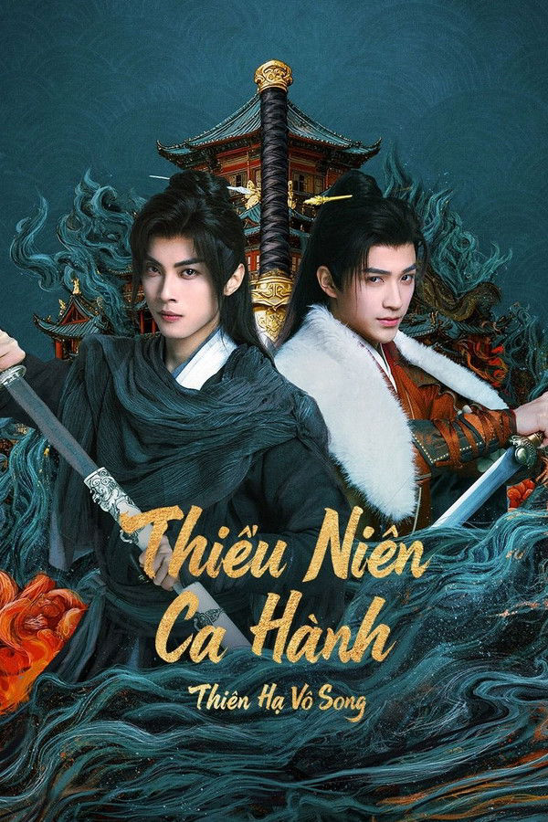 Xem phim Thiếu Niên Ca Hành: Thiên Hạ Vô Song - RoPhim